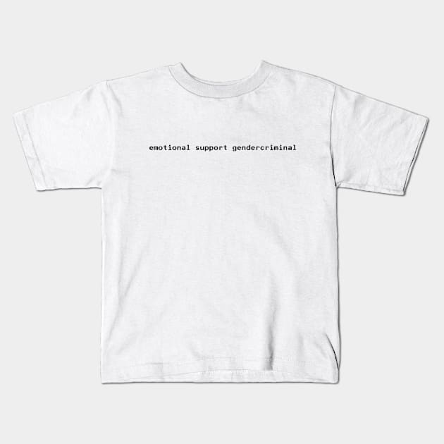 emotional support gendercriminal - Black Kids T-Shirt by nyancrimew